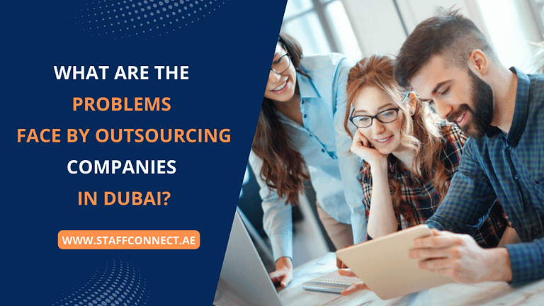 What Are the Problems Face By Outsourcing Companies in Dubai?