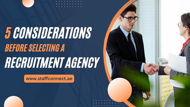 5 Considerations Before Selecting A Recruitment Agency