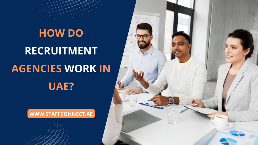 How Do Recruitment Agencies Work In UAE how-do-recruitment-agencies-work-in-uae