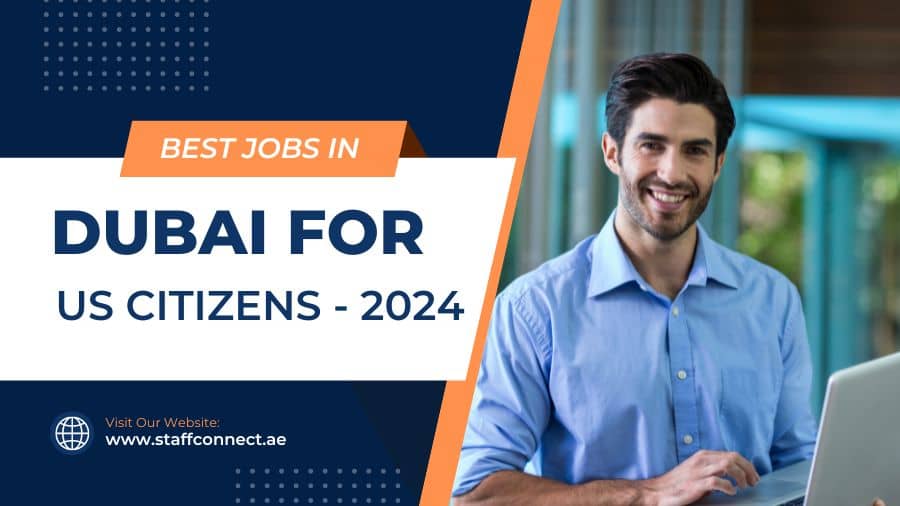 Best Jobs In Dubai For US Citizens – 2024 