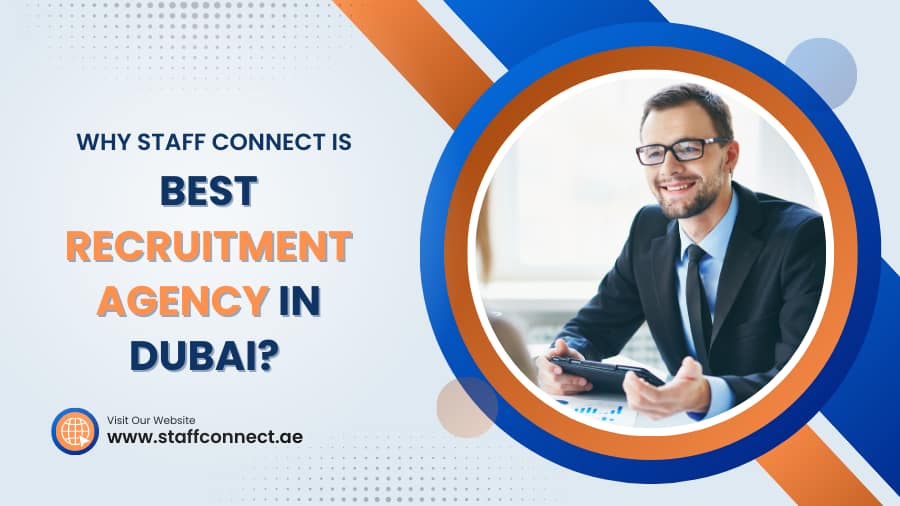 Why Staff Connect is Best Recruitment Agency in Dubai?